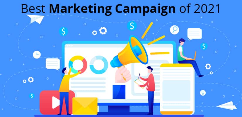 Best Marketing Campaigns of 2021
