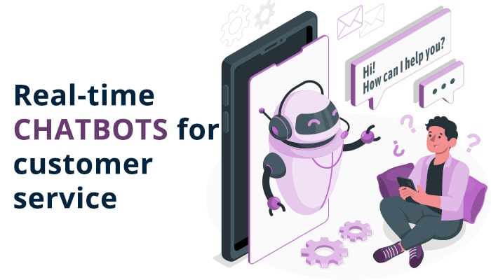 Real time chatbots for customer service