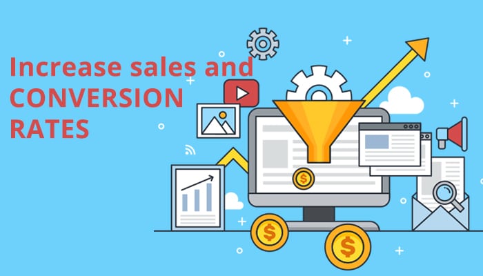 Increase sales and conversion rates
