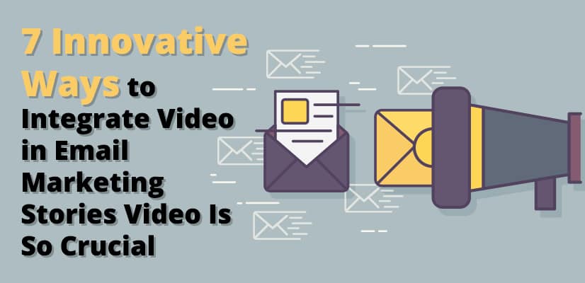 Integrate Video in Email Marketing
